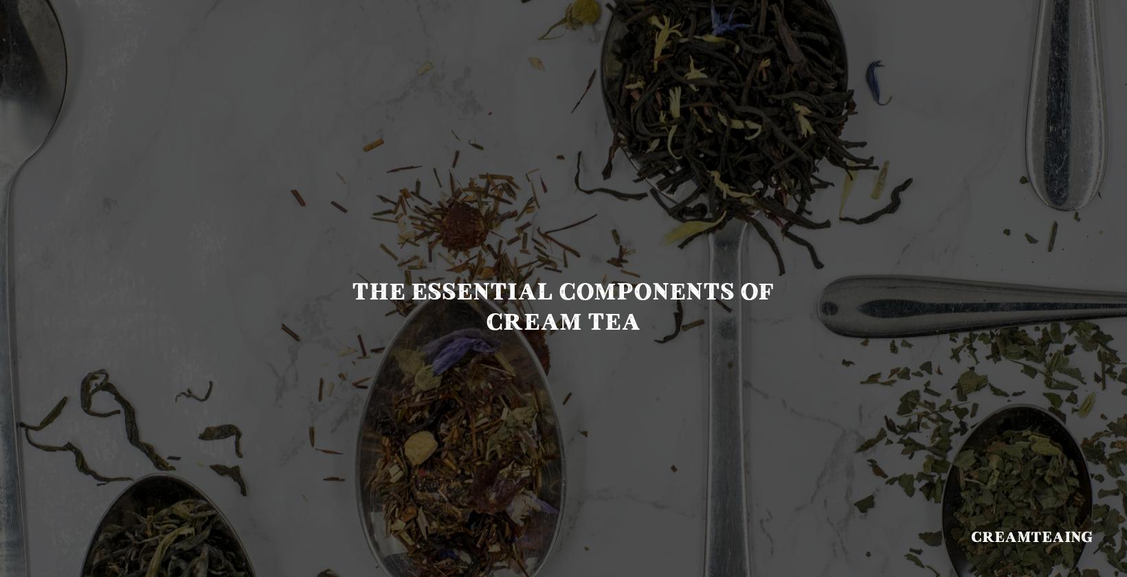 The Essential Components of Cream Tea